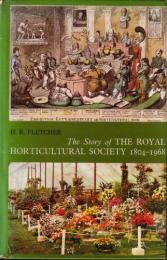 『英国王立園芸協会の発展の歴史―1804年から今日まで』